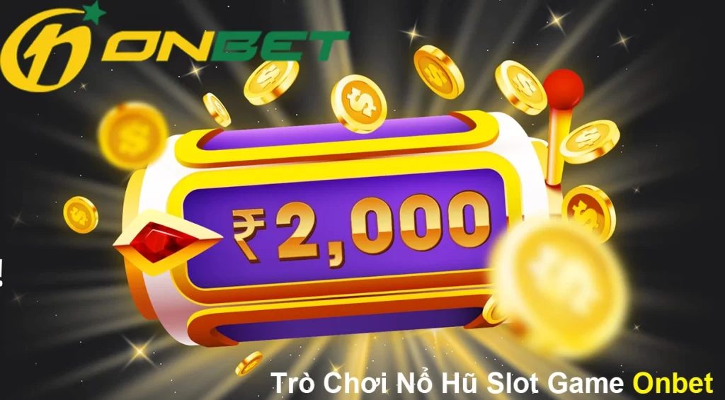 Trò Chơi Nổ Hũ Slot Game Onbet